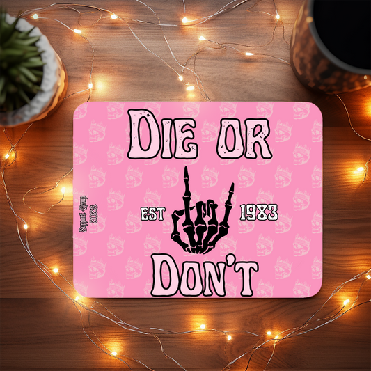 Dah or Don’t – Support Group Mouse Pad