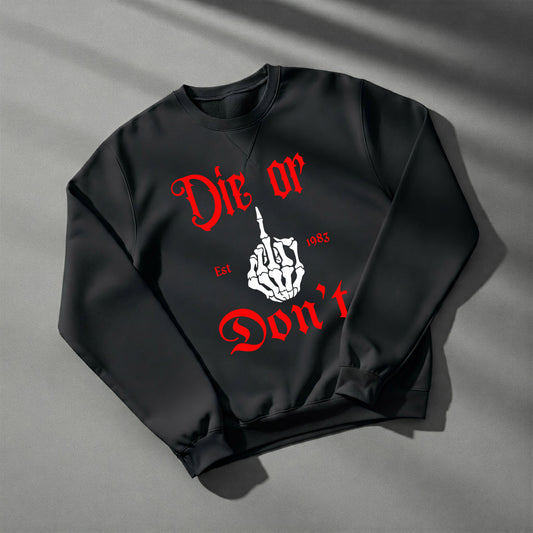 Dah or Don't Sweatshirt